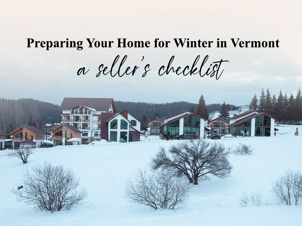 Vermont winter home seller checklist