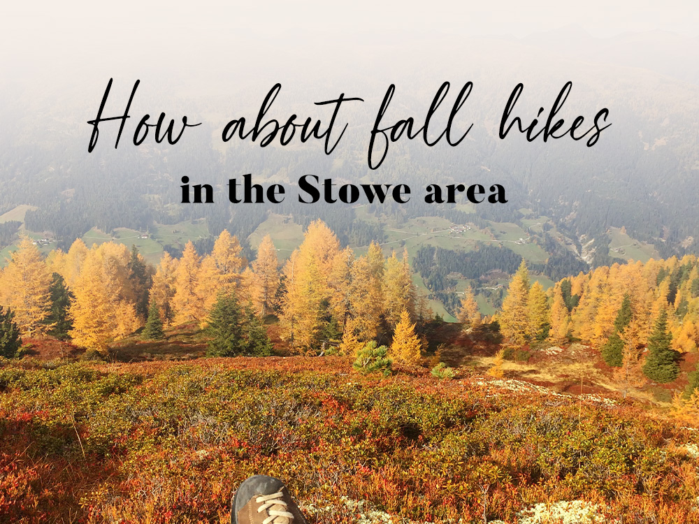 Stowe, Vermont fall hikes,