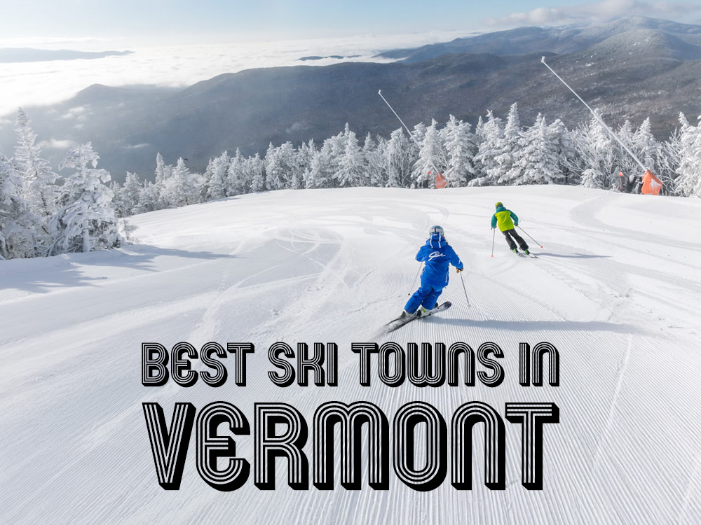 Best ski towns Vermont
