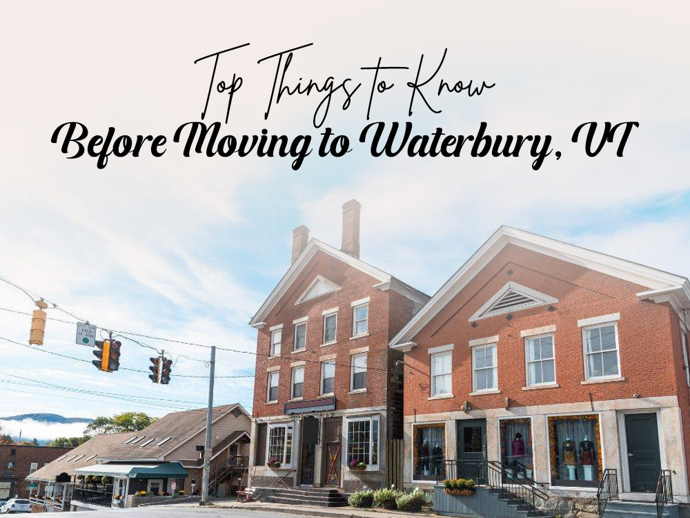 move to Waterbury VT tips