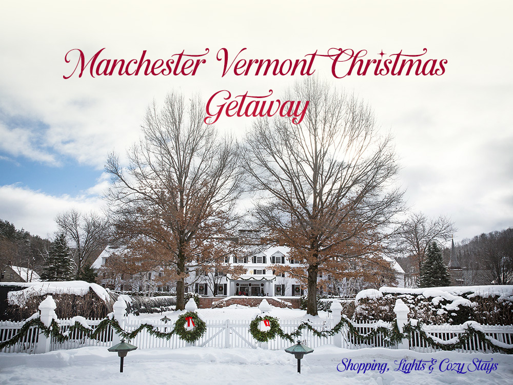 Manchester Vermont Christmas getaway