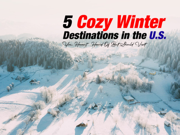 Cozy winter destinations in the U.S