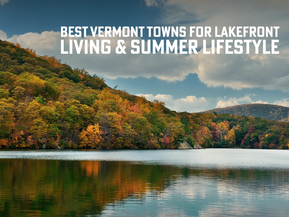 best Vermont towns for lakefront living
