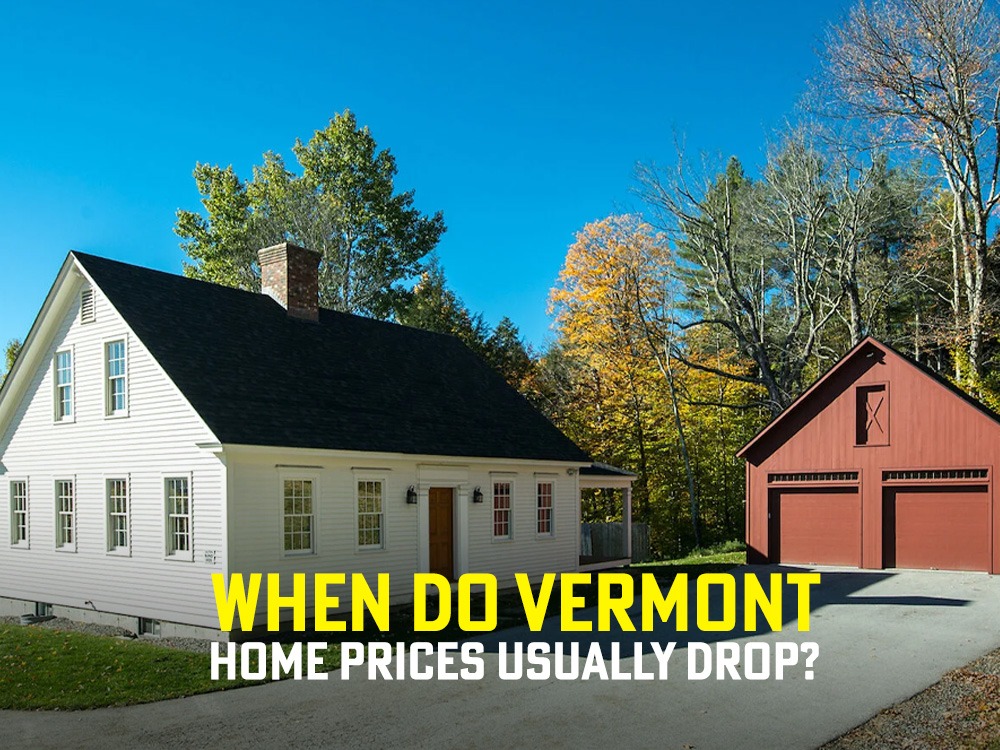 when do Vermont home prices usually drop