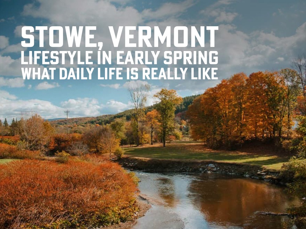 Stowe Vermont early spring lifestyle