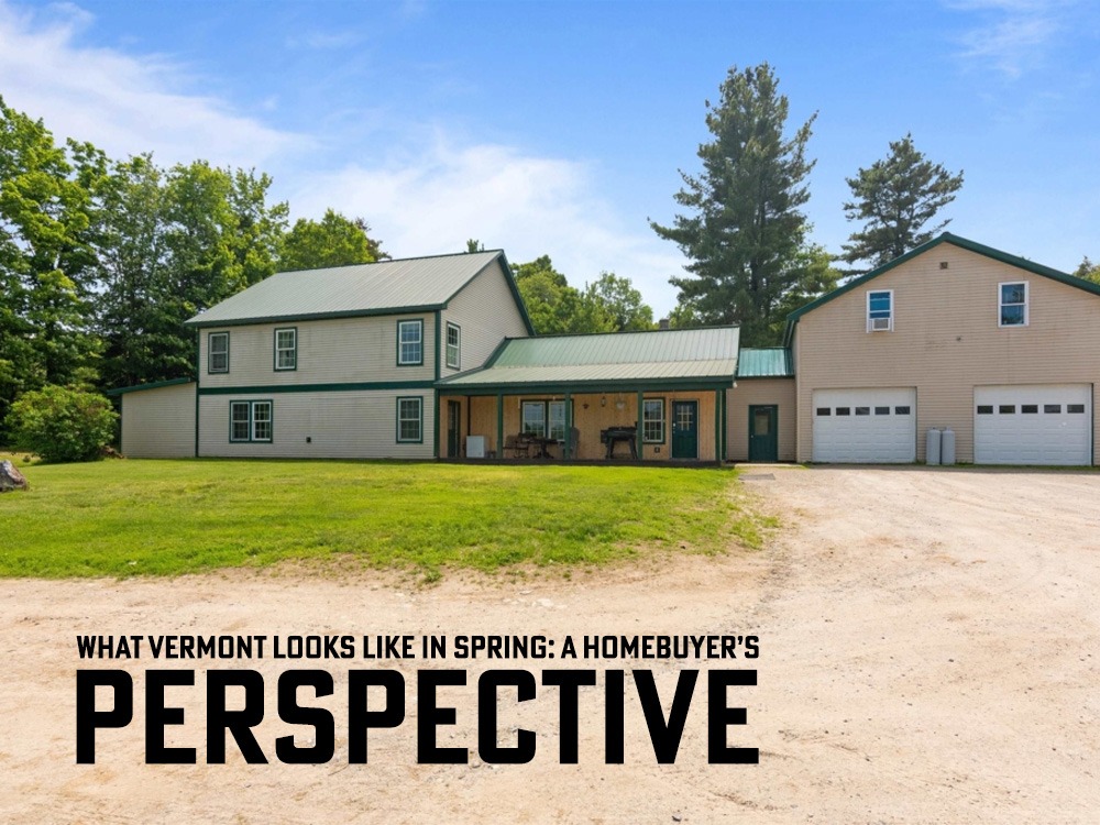 buying a home in Vermont in spring
