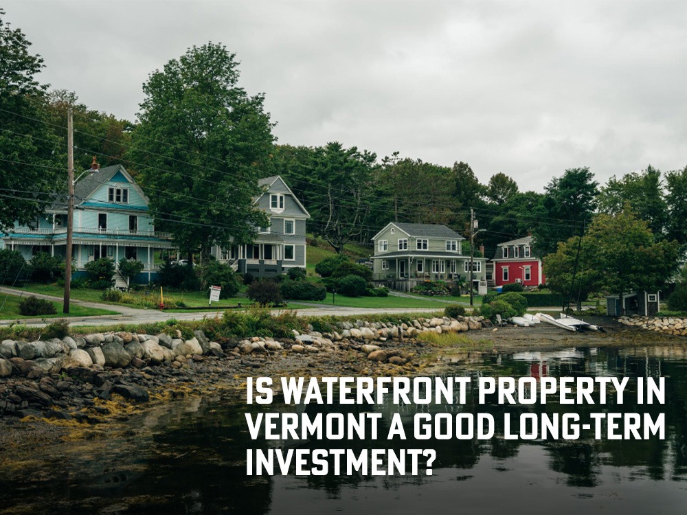 Vermont lakefront property investment 2026